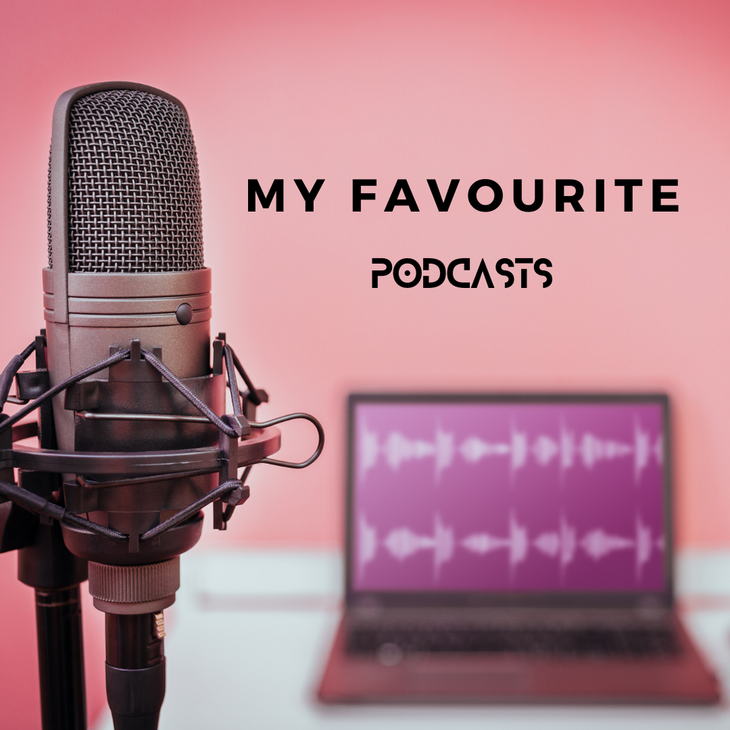 My Podcast Recommendations