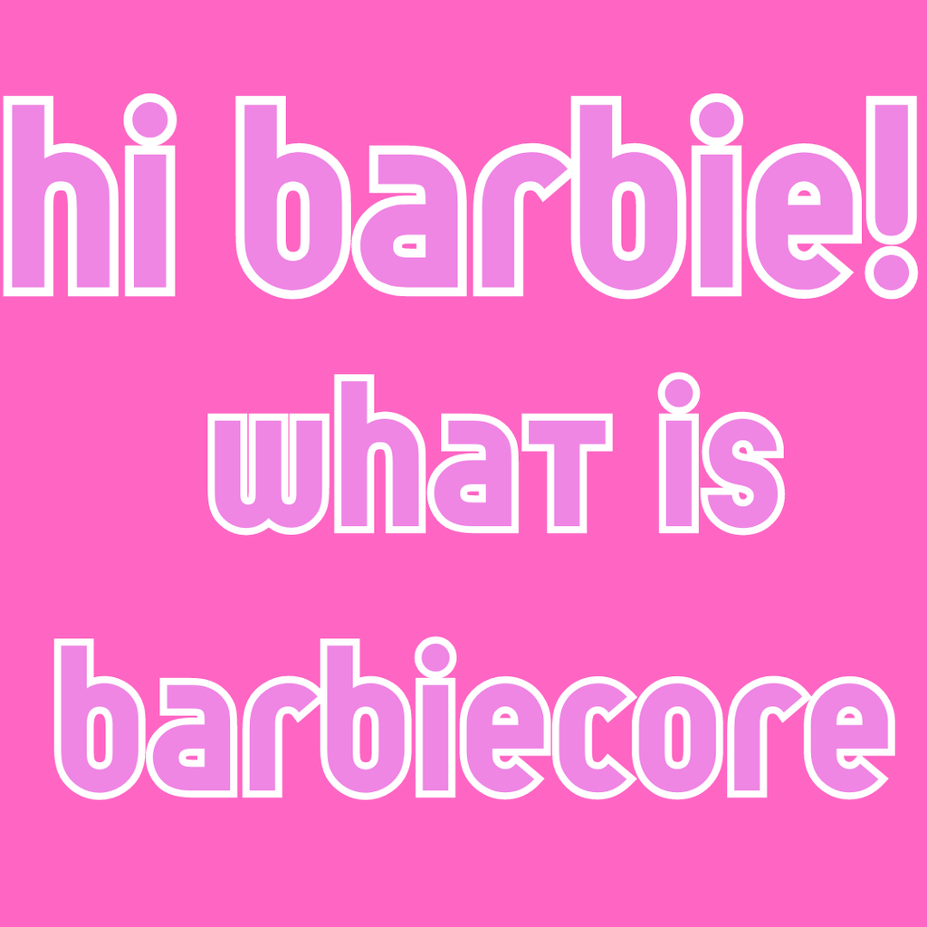 What Is Barbiecore? Everything to Know About the Viral Fashion Trend Inspired by Barbie