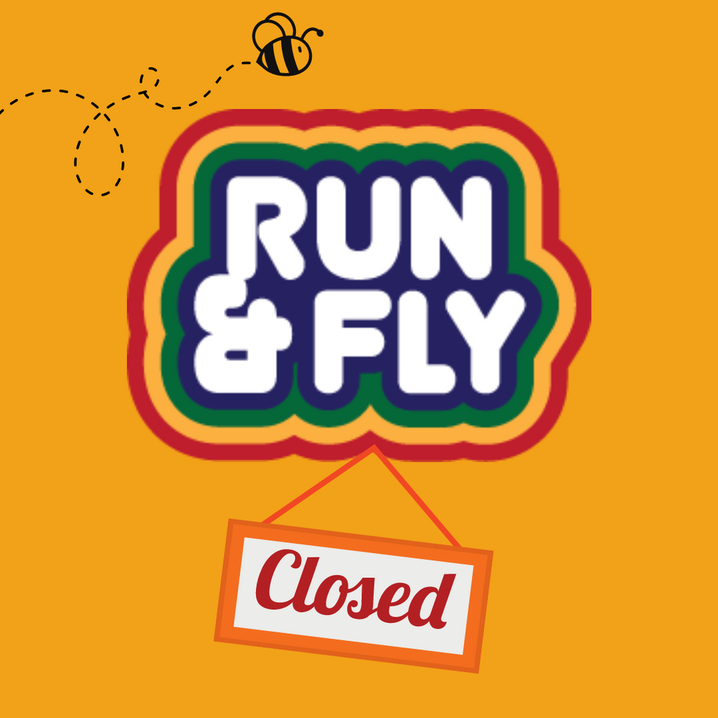 Run & Fly logo with a bee flying over it and a closed sign hanging 