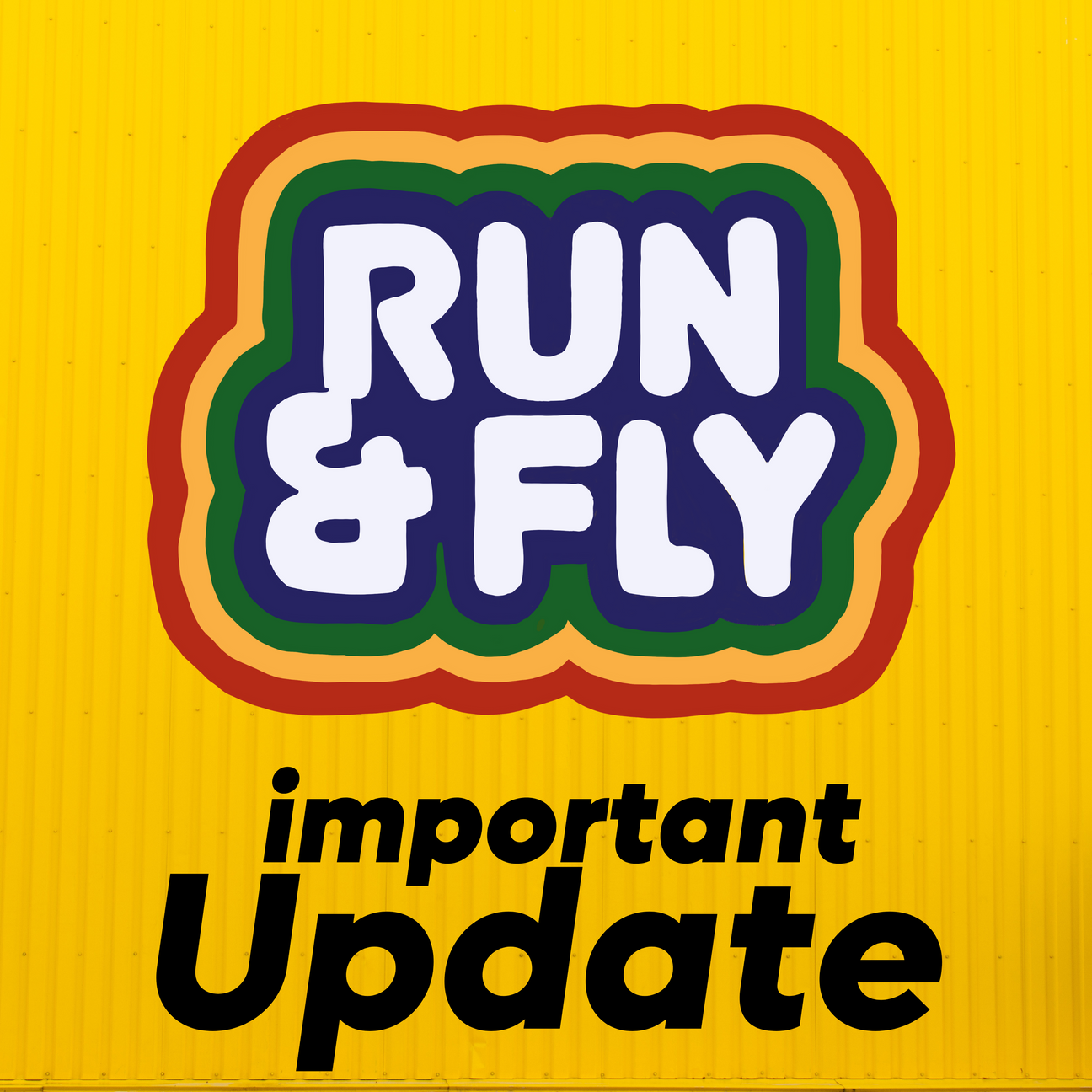 An Important Update from Run & Fly